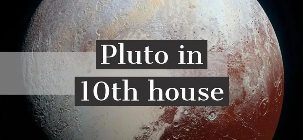 pluto in 10th house 1