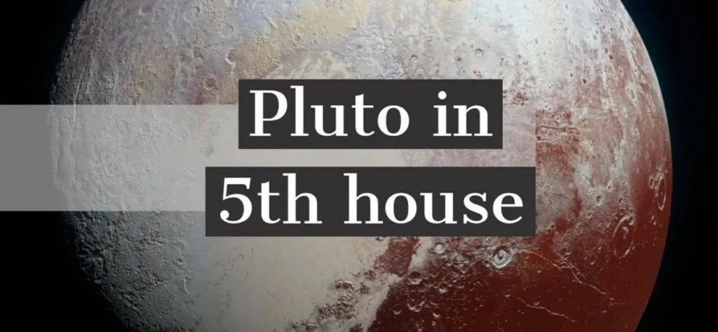 pluto in 5th house 1