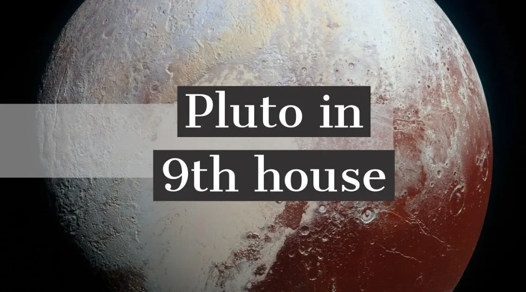 pluto in 9th house 1