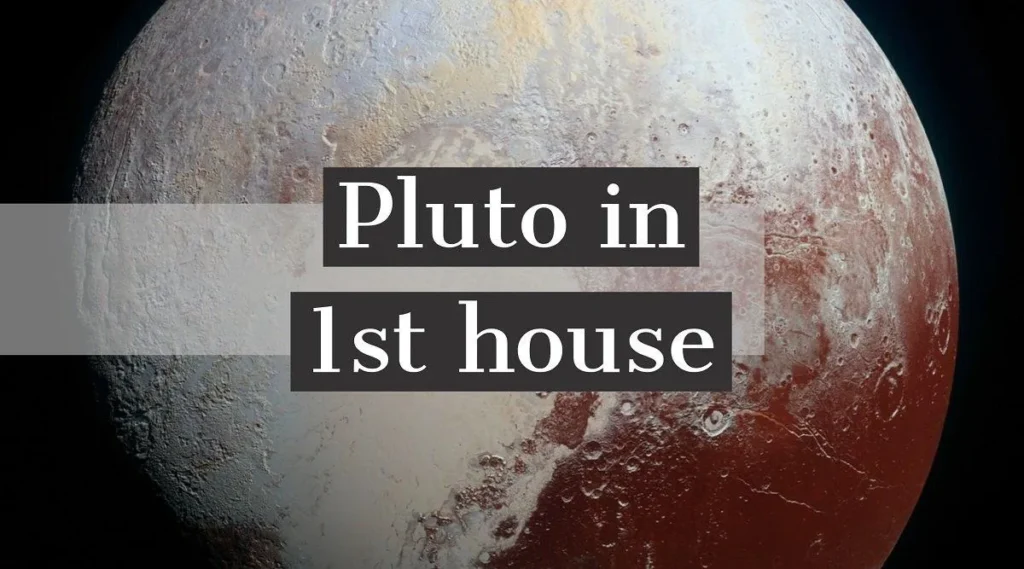 pluto in first house 1